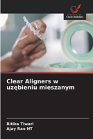 Clear Aligners w uzebieniu mieszanym (Polish Edition) 6203918695 Book Cover