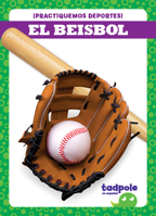 El beisbol (Baseball) (Tadpole Books Spanish Edition: ¡Practiquemos deportes! 1636902537 Book Cover
