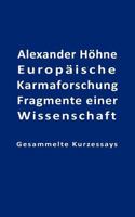 Europäische Karmaforschung: Fragmente einer Wissenschaft 3837013162 Book Cover