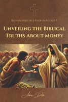 Rich in Spirit, Poor in Pocket - Unveiling the Biblical Truths About Money: A Christian guide to biblical financial principles for wealth-building, ... and true abundance through unshakable faith B0F4XTNRY5 Book Cover