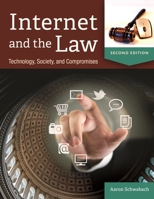 Internet and the Law: Technology, Society, and Compromises 1610693493 Book Cover