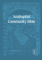 Anabaptist Community Bible 1513814583 Book Cover