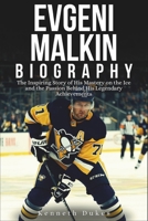 Evgeni Malkin Biography: The Inspiring Story of His Mastery on the Ice and the Passion Behind His Legendary Achievements B0DQH6FRPQ Book Cover