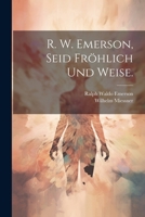 R. W. Emerson, Seid fröhlich und weise. 1022320165 Book Cover