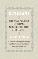 Covenant: The New Politics of Home, Neighbourhood and Nation 180075213X Book Cover