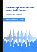 Errors in English Pronunciation Among Arabic Speakers: Analysis and Remedies 1527544303 Book Cover