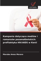 Kampania dotyczaca mediów i romansów pozamalzenskich: profilaktyka HIV/AIDS w Kenii (Polish Edition) 6209076157 Book Cover