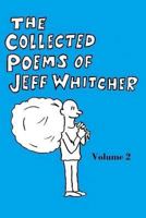 The Collected Poems of Jeff Whitcher Vol. 2 1983400726 Book Cover