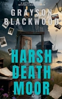 Harsh Death Moor: a Gothic and Dark Mystery Crime Thriller B0FNT595K6 Book Cover