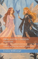 Melia and the Christmas Hypnosis (Mythical Melia) B0FY5MJS68 Book Cover