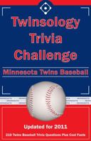 Twinsology Trivia Challenge: Minnesota Twins Baseball 1934372951 Book Cover