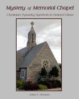 The Mystery of Memorial Chapel 1530641233 Book Cover