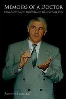 Memoirs of a Doctor: From Slovenia to Switzerland to New York City 1890719145 Book Cover