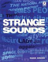 Strange Sounds: Offbeat Instruments and Sonic Experiments in Pop 0879308559 Book Cover