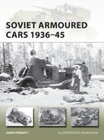 Soviet Armoured Cars 1936–45 1472831837 Book Cover