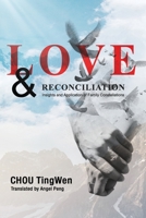 Love And Reconciliation: Insights and Application of Family Constellations B08KPMY6X8 Book Cover