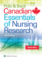 Polit & Beck: Canadian Essentials of Nursing Research 1496301463 Book Cover