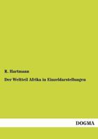 Der Weltteil Afrika in Einzeldarstellungen 3846041440 Book Cover