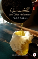 Quesadilla and Other Adventures: Food Poems 938788371X Book Cover