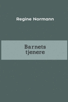 Barnets tjenere (Norwegian Edition) 8293684666 Book Cover