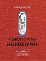 The British Museum Book Of Egyptian Hieroglyphs - Coloured Hieroglyphs From The British Museum 0714119571 Book Cover