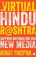 The Virtual Hindu Rashtra: Saffron Nationalism and New Media 9353029570 Book Cover