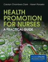 Health Promotion for Nurses: A Practical Guide 0763781630 Book Cover