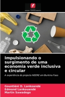 Impulsionando o surgimento de uma economia verde inclusiva e circular: A experiência do projecto NEERE em Burkina Faso 6203273007 Book Cover