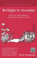 Bridges to Success: Keys to Transforming Learning Difficulties 1908218789 Book Cover