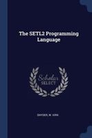 The SETL2 Programming Language 1377069028 Book Cover