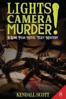 Lights! Camera! Murder! B08YHTGLMZ Book Cover