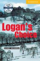 Logan's Choice: Level 2 (Cambridge English Readers) 0521795060 Book Cover