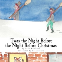 Twas the Night Before the Night Before Christmas 1724545116 Book Cover