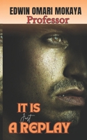 IT IS JUST A REPLAY B0FJ5L4L8M Book Cover