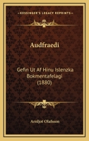 Audfraedi: Gefin Ut Af Hinu Islenzka Bokmentafelagi (1880) 116030646X Book Cover