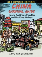 China Survival Guide: How to Avoid Travel Troubles and Mortifying Mishaps 1611720109 Book Cover