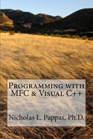 Programming with MFC & Visual C++ 6.0 (Computer Science Design Series) (Volume 1) 1523745134 Book Cover