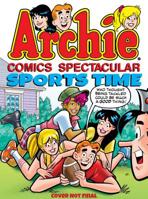 Archie Comics Spectacular: Sports Time (Archie Comics Spectaculars) 193697584X Book Cover