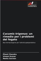 Cucumis trigonus: un rimedio per i problemi del fegato 6204092707 Book Cover