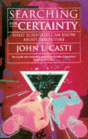 SEARCHING FOR CERTAINTY: WHAT SCIENCE CAN KNOW ABOUT THE FUTURE 068811914X Book Cover