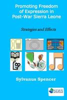 Promoting Freedom of Expression in Post-War Sierra Leone: Strategies and Effects 1077928823 Book Cover
