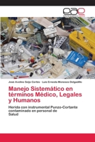 Manejo Sistemático en términos Médico, Legales y Humanos 6200379157 Book Cover