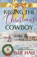 Kissing the Christmas Cowboy B08M2LKPSN Book Cover