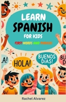 Learn Spanish for Kids: First Words and Phrases B0FL2NY69B Book Cover