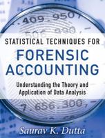 Statistical Techniques for Forensic Accounting 0133133818 Book Cover