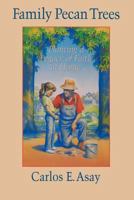 Family Pecan Trees: Planting a Legacy of Faith at Home 0875796087 Book Cover