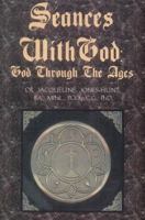Seances with God: God Through the Ages 0954361806 Book Cover
