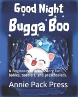 Good Night Bugga boo: A Beginners Bedtime Story for babies, toddlers, and preschoolers. null Book Cover