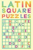 Latin Square Puzzles: 100 Challenging Puzzles 1073406806 Book Cover