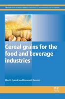 Cereal grains for the food and beverage industries 0857094130 Book Cover